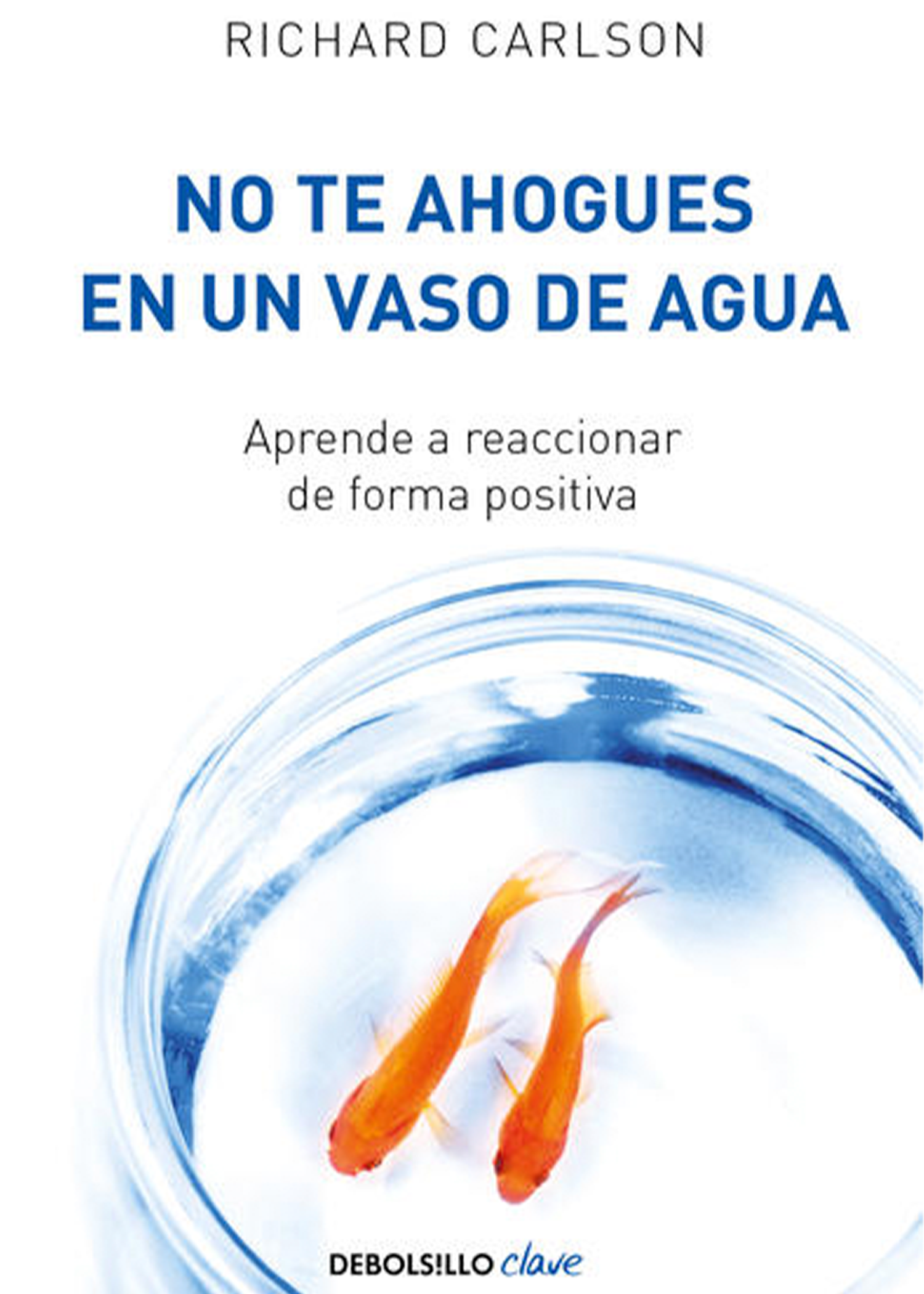 No te ahogues en un vaso de agua