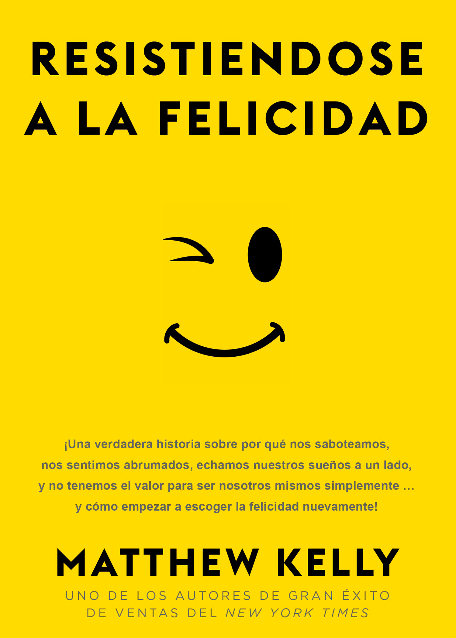 Resistiendose a la felicidad