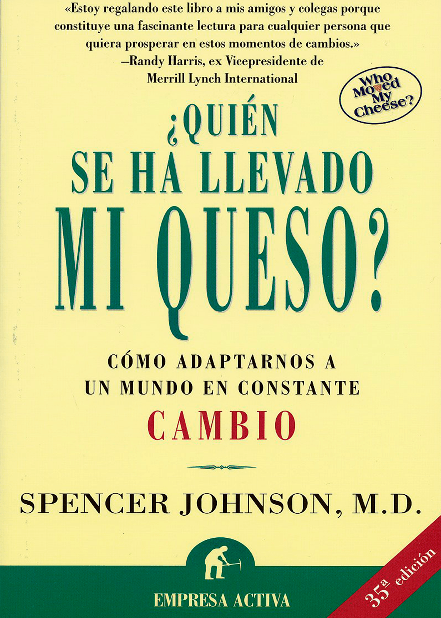 ¿Quién se ha llevado mi queso?